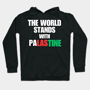 The World Stands With Palestine Hoodie